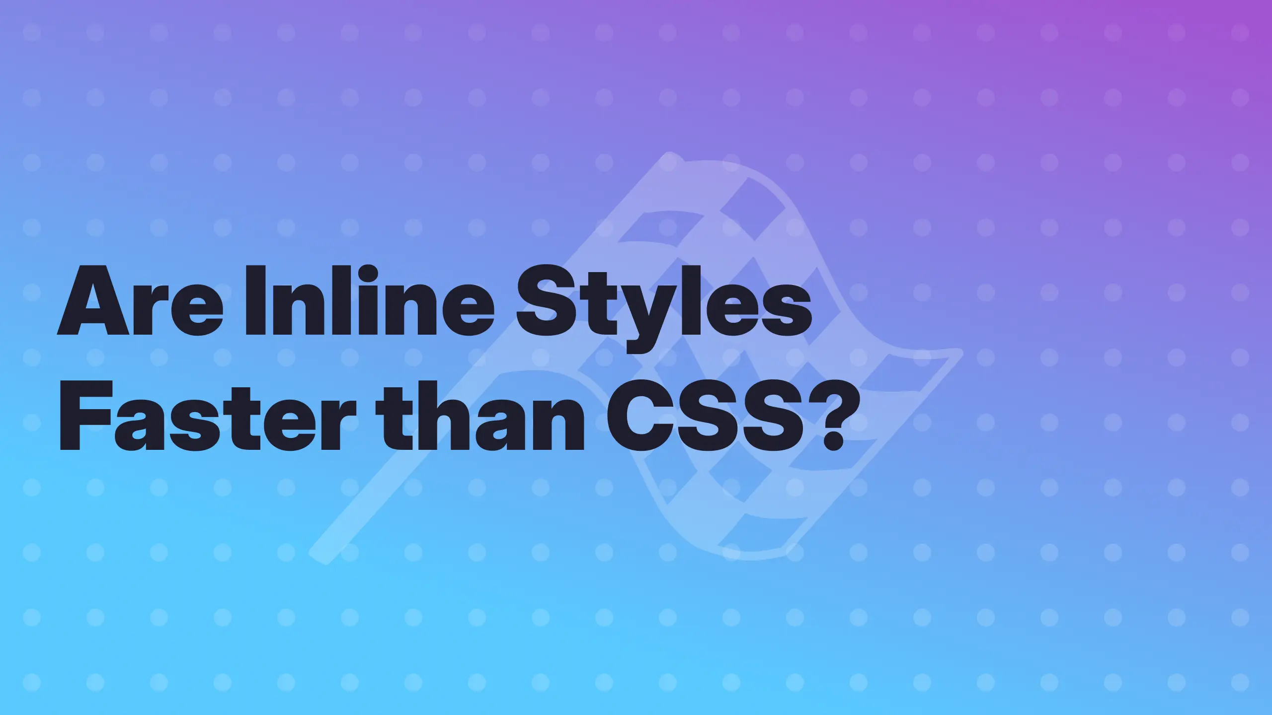 Are Inline Styles Faster than CSS?