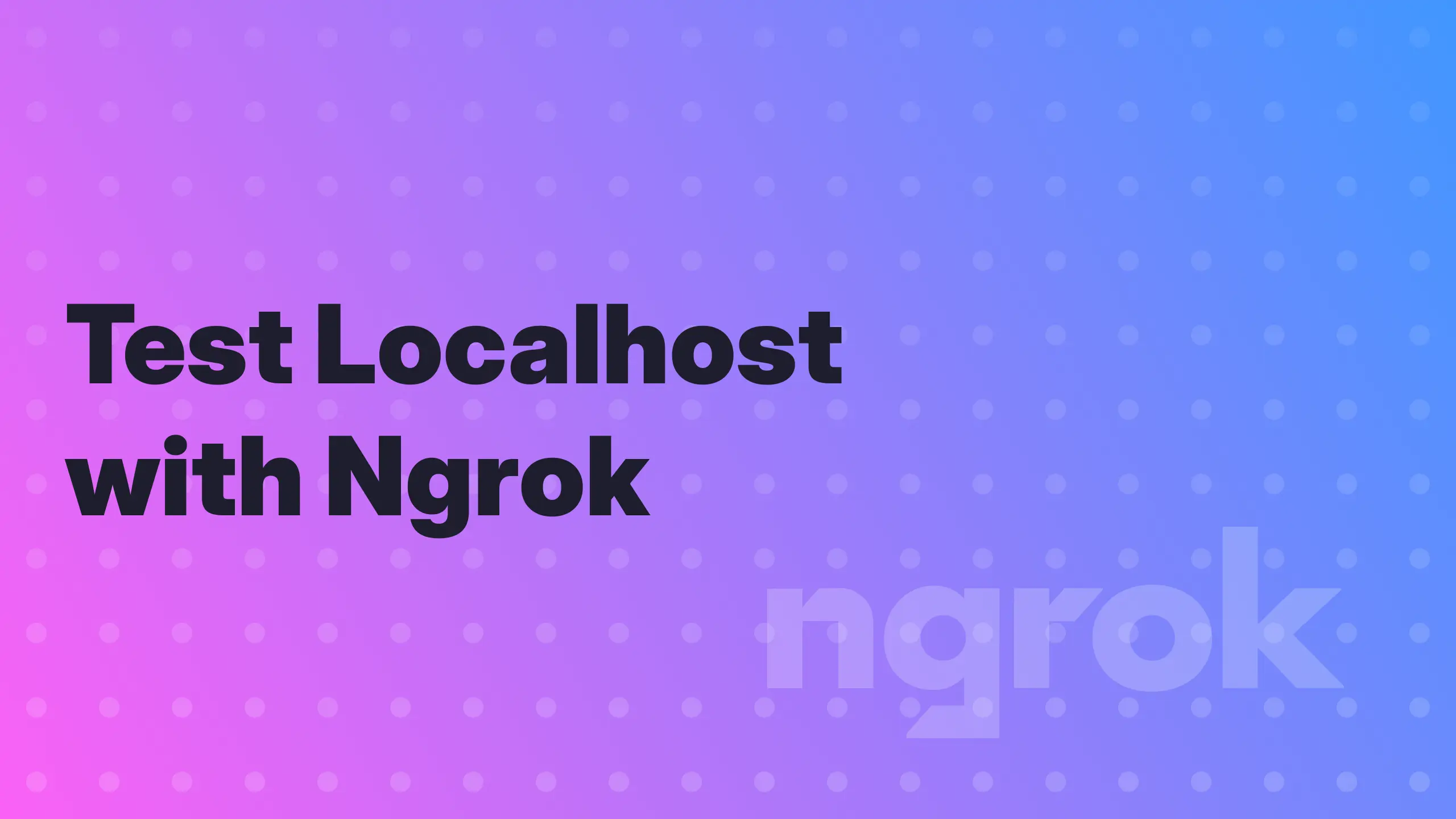 Test Localhost with Ngrok